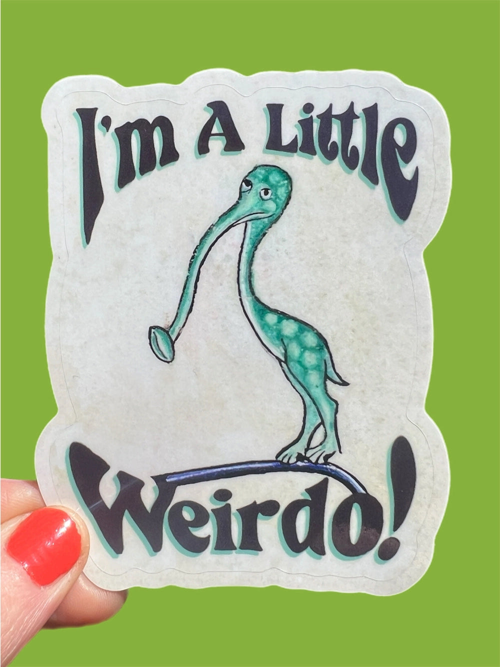 I'm A Little Weirdo Long Snout Buddy Sticker