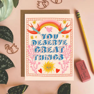 You Deserve Great Things Card