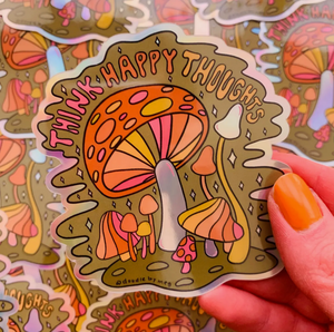 Think Happy Thoughts Holographic Sticker