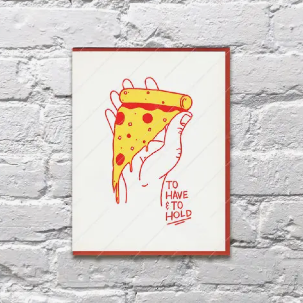 Have and Hold Pizza Wedding Anniversary Love Card