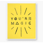You're Magic Art Print Daydream Prints