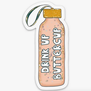 Drink Up Buttercup Water Bottle Sticker